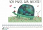 Preview: Kunstdruck Postkarte "Ich muss gar nichts!"