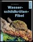 Preview: Wasserschildkröten-Fibel - Xaver Wapelhorst