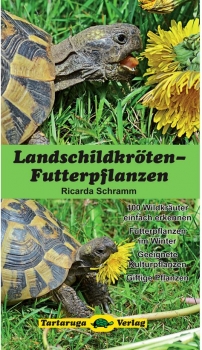 Landschildkröten-Futterpflanzen Ricarda Schramm 3. Auflage