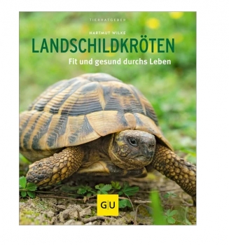 Tierratgeber: Hertmut Wilke - Landschildkröten Fit und gesund durchs Leben - GU Verlag