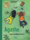 Agathe, Papas Schildkröte und ich - Antje Damm